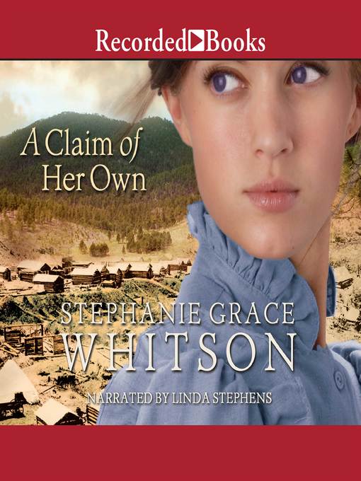 Title details for A Claim of Her Own by Stephanie Grace Whitson - Wait list